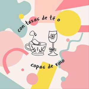 Con tazas de té o copas de vino