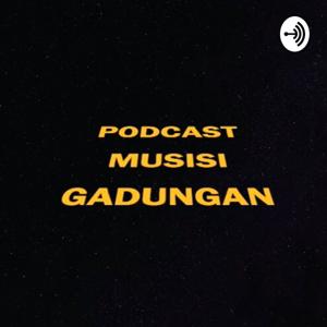 Podcastnya Musisi Gadungan