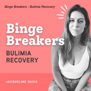 Binge Breakers - Bulimia Recovery