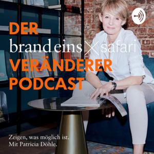 Der brand eins safari Veränderer-Podcast