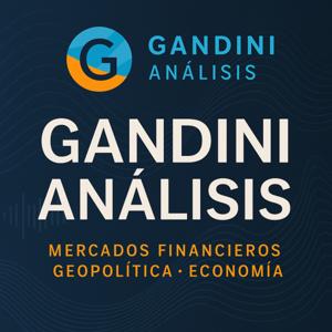 Gandini Análisis: Mercados Financieros - Geopolítica - Economía by Gregorio Gandini