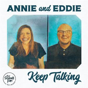 Annie and Eddie Keep Talking by That Sounds Fun Network