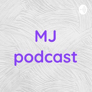 MJ podcast