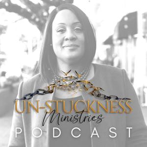 Un-Stuckness Ministries With Jamillah Cupe