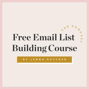 Free Email List Building Course with Jenna Kutcher