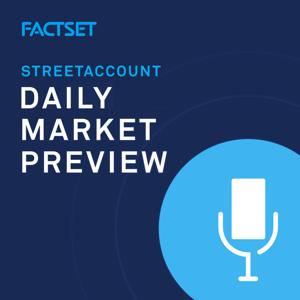 FactSet U.S. Daily Market Preview by FactSet