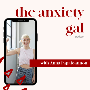 The Anxiety Gal Podcast