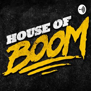 HOUSE OF BOOM PODCAST