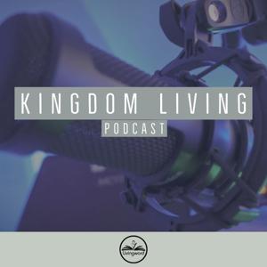 Kingdom Living Podcast