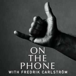 On the phone with Fredrik Carlström