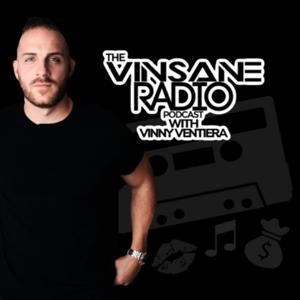"Vinsane Radio" With Vinny Ventiera