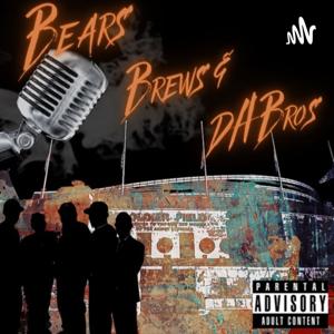 Bears Brews And Da Bros