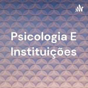 Psicologia E Instituições