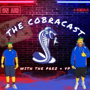 The Cobracast With The Prez & VP