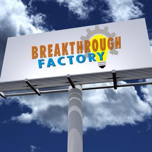 Breakthrough Factory