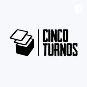 CINCO TURNOS