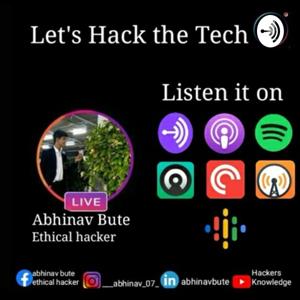 Let's Hack The Tech -by Abhinav Bute