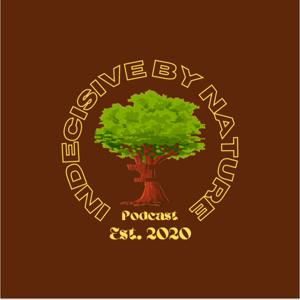 Indecisive By Nature