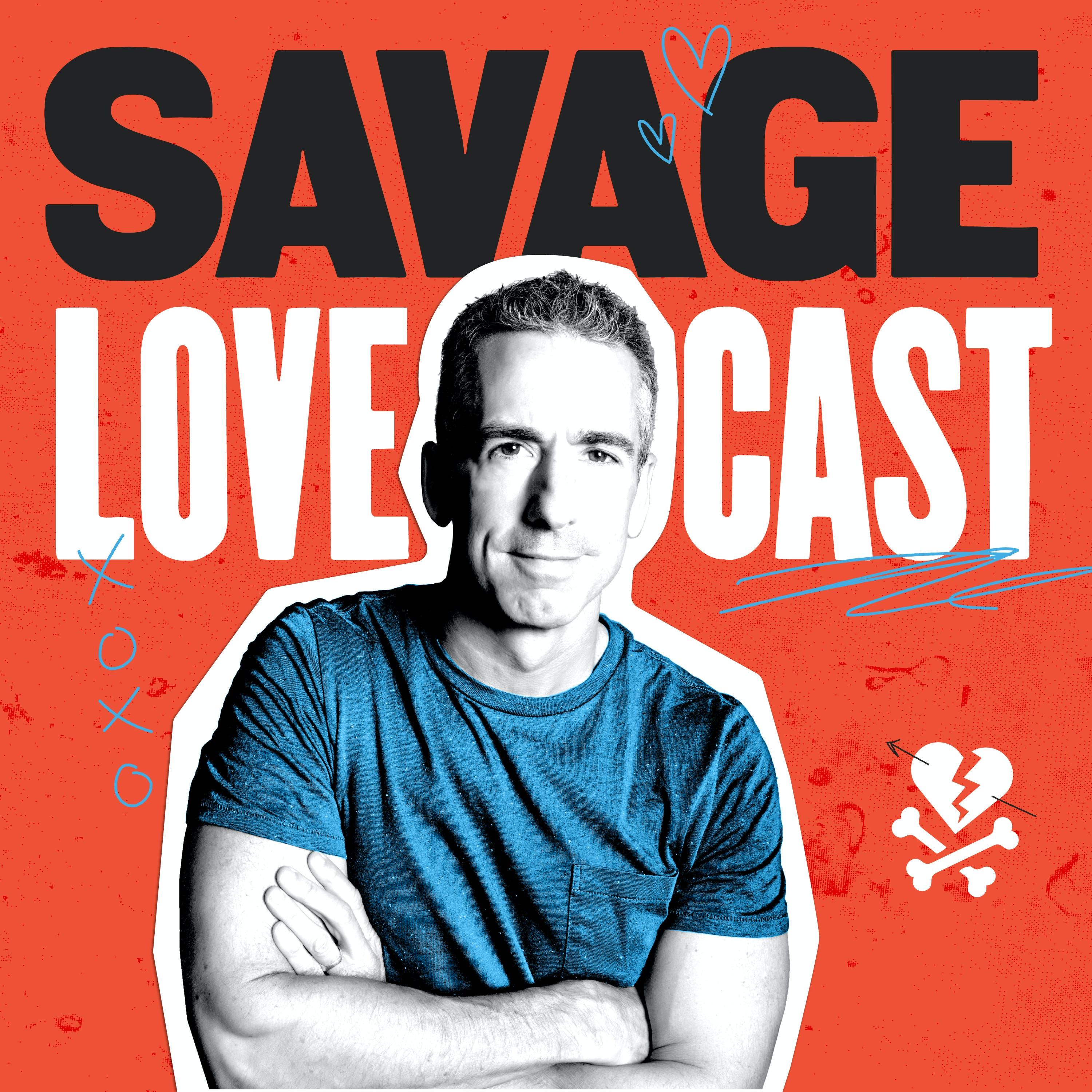 Savage Lovecast Episode 857