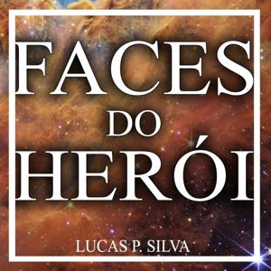 FACES DO HERÓI