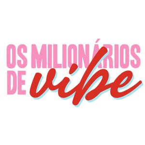 Os Milionários de Vibe