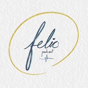 Felic Podcast