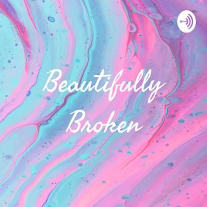 Beautifully Broken