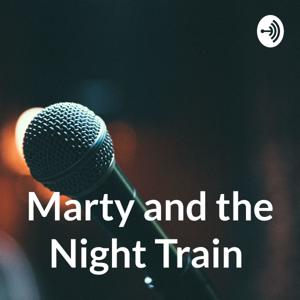 Marty and the Night Train