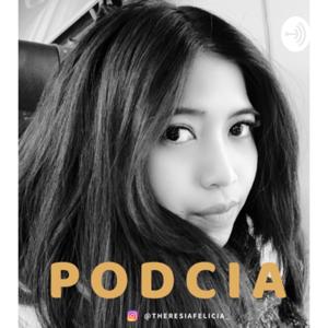 PODCIA [ Podcast W/Felicia]