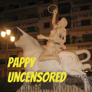 Pappy Uncensored