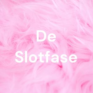 De Slotfase