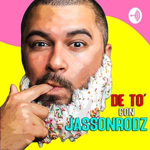 De to´ con Jassonrodz