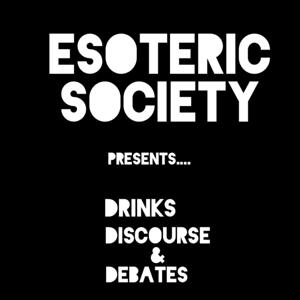 Esoteric Society Presents: Drinks, Discourse, & Debates