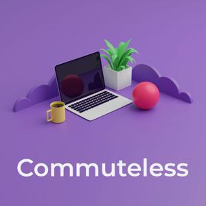 Commuteless