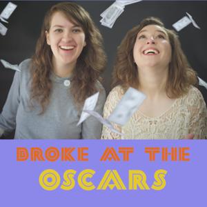 Broke At The Oscars (Podcast)