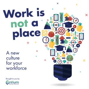 Work Is Not A Place