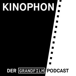 Kinophon - Der Grandfilm Podcast