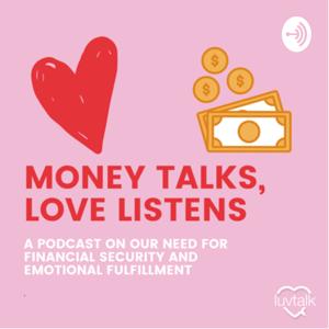 Money Talks, Love Listens