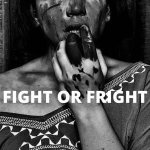 Fight or Fright