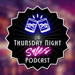 The Thursday Night Sales Podcast