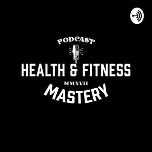 Health and Fitness Mastery