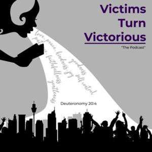 Victims Turn Victorious