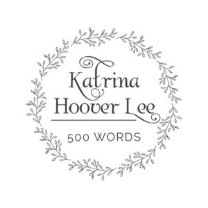 500 Words - Encouragement for Christian Creatives with Katrina Hoover Lee