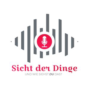 Sicht der Dinge - der Podcast