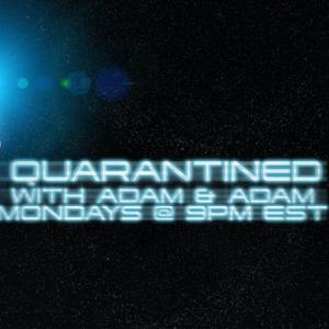Quarantined with Adam & Adam