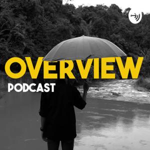 Overview Podcast