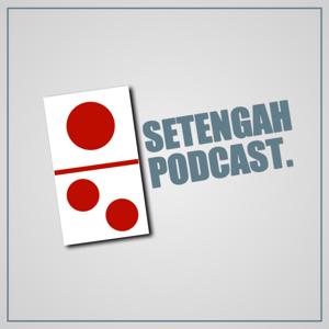 Setengah Podcast