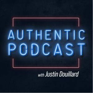 Authentic with Justin Douillard