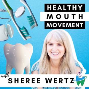 The Healthy Mouth Movement Podcast