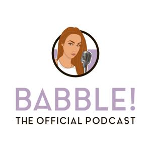 Babble! The official podcast